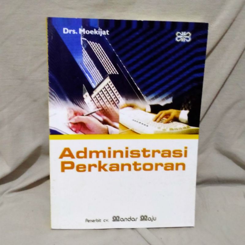 administrasi perkantoran moekijat