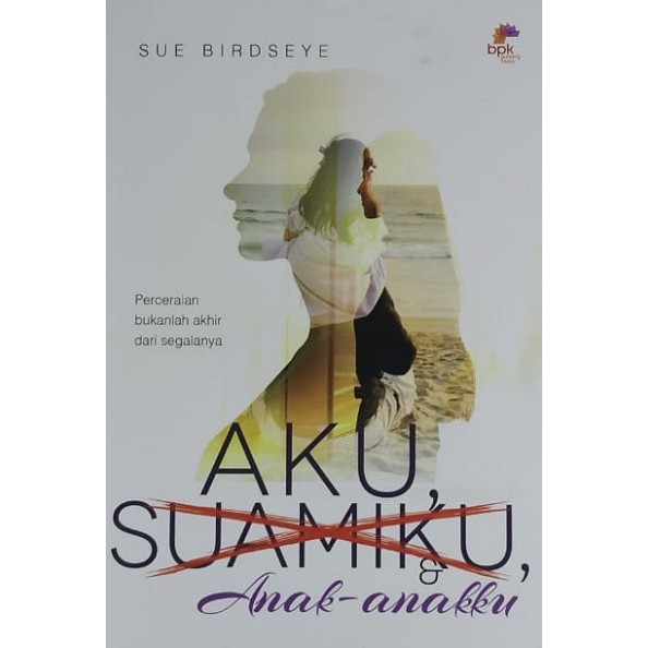 

Aku, Suamiku Dan Anak-Anakku