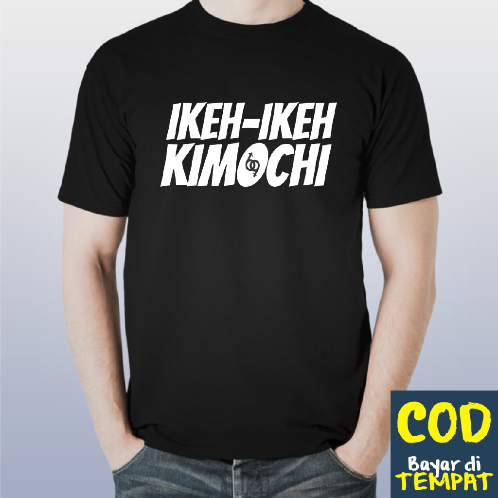 KAOS DISTRO PREMIUM IKEH IKEH KIMOCHI