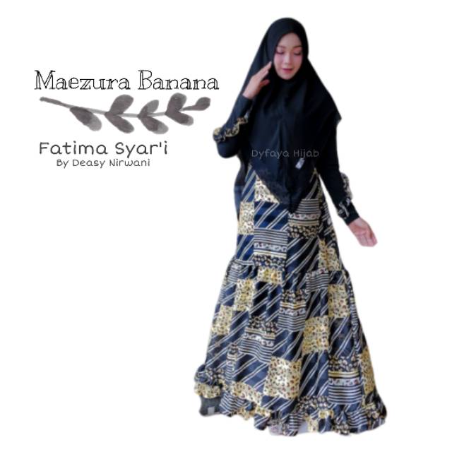 GAMIS SYARI CANTIK " MAEZURA - BANANA " FATIMA SYAR'I By DEASY NIRWANI