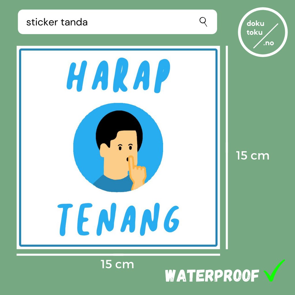 

STICKER TANDA HARAP TENANG WATERPROOF