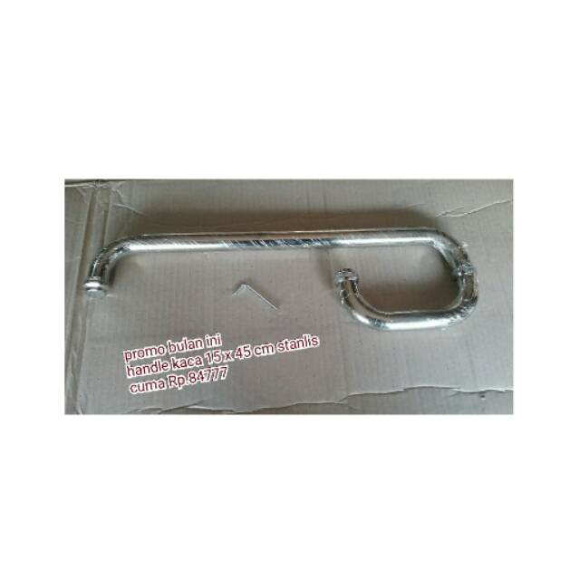 Handle kaca,handle kmr mandi stanlis,pull handle kaca stanlis 15 x 45