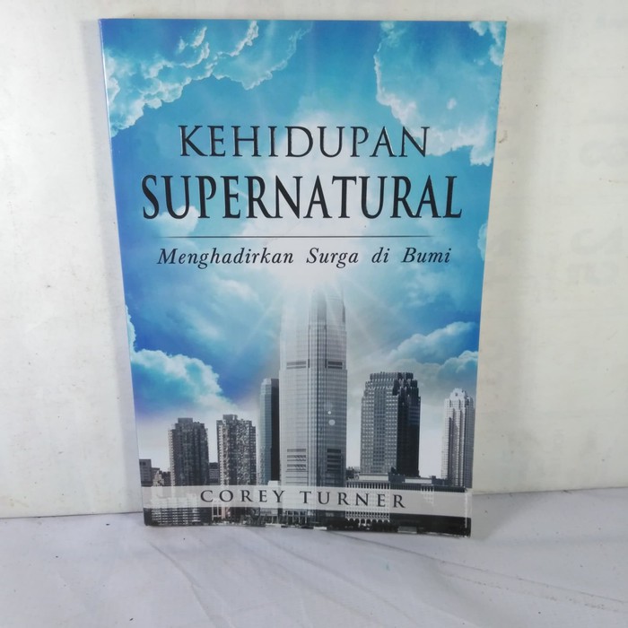 KEHIDUPAN SUPERNATURAL : MENGHADIRKAN SURGA DI BUMI