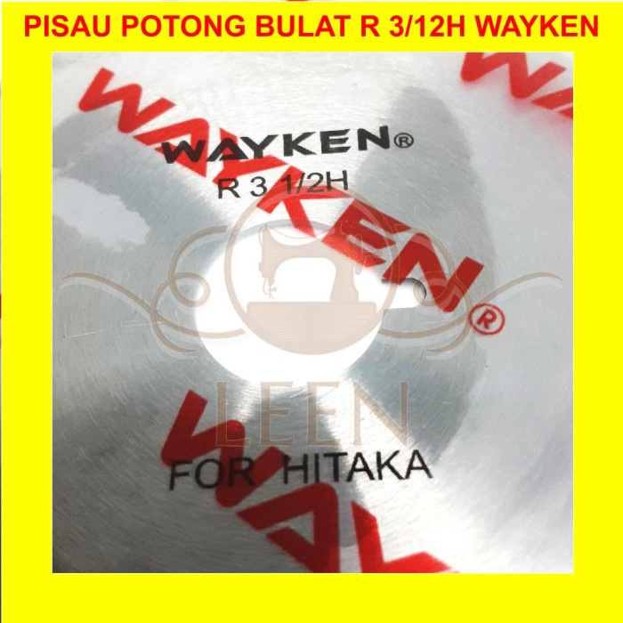 Pisau Mesin Potong Kain R 3 1/2 H Wayken Bulat Hitaka 90 Octa 88 LEEN