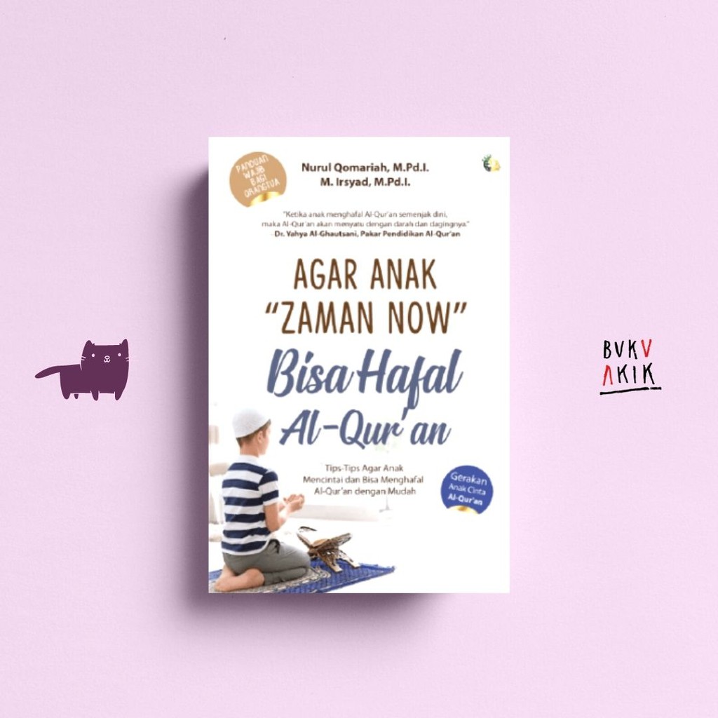 ANAK ZAMAN NOW BISA HAFAL AL-QURAN - NURUL Q, M.PD.I &amp; M.IRSYAD, M.PD.I