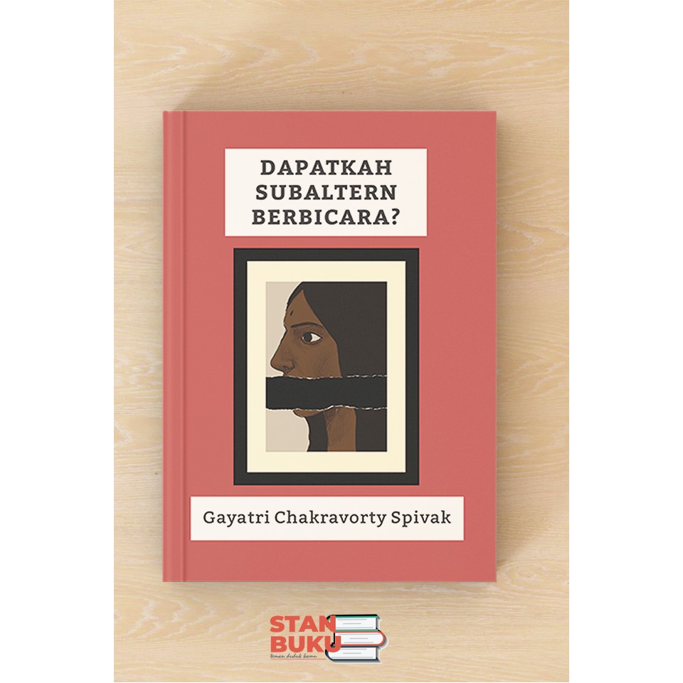 Dapatkah Subaltern Berbicara? - Gayatri Spivak