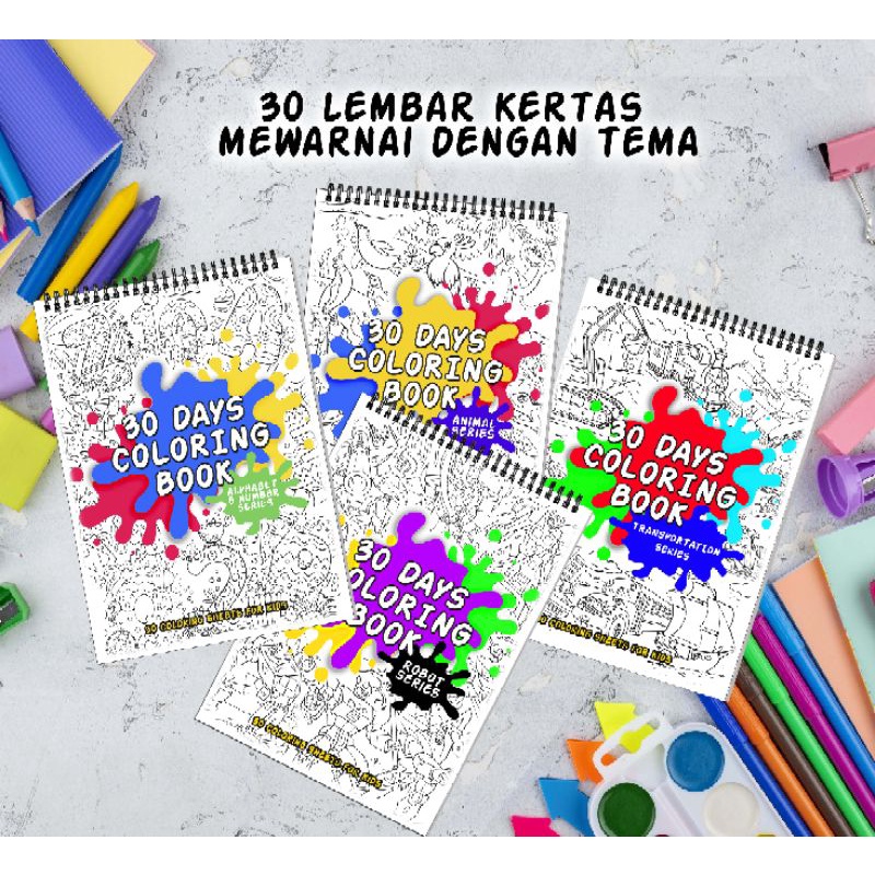 

BUKU MEWARNAI A4 UNTUK ANAK 30 HARI DENGAN TEMA.. COLORING BOOK FOR KIDS