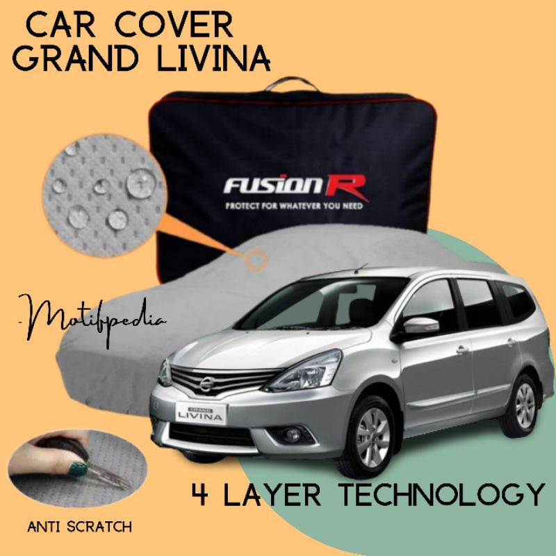 COVER MOBIL GRAND LIVINA 4 LAYER FUSION R / PELINDUNG MOBIL LIVINA 4 LAYER FUSION R MULTI WATERPROOF