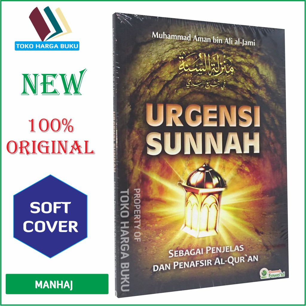 Urgensi Sunnah Sebagai Penjelas dan Penafsir Al-Quran - KF