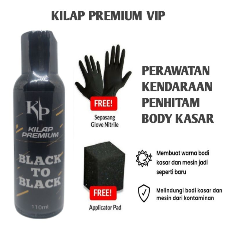 Kilap Premium - Black Again Penghitam Motor, Spakbor, Kusam, Dashboard Non Permanen, Body