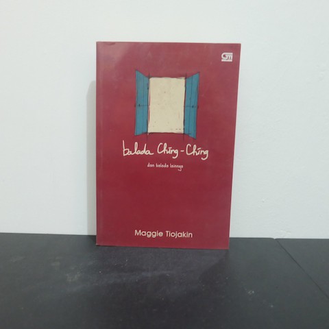 Balada Ching-Ching - Maggie Tiojakin Buku Second Buku Bekas Koleksi Pribadi