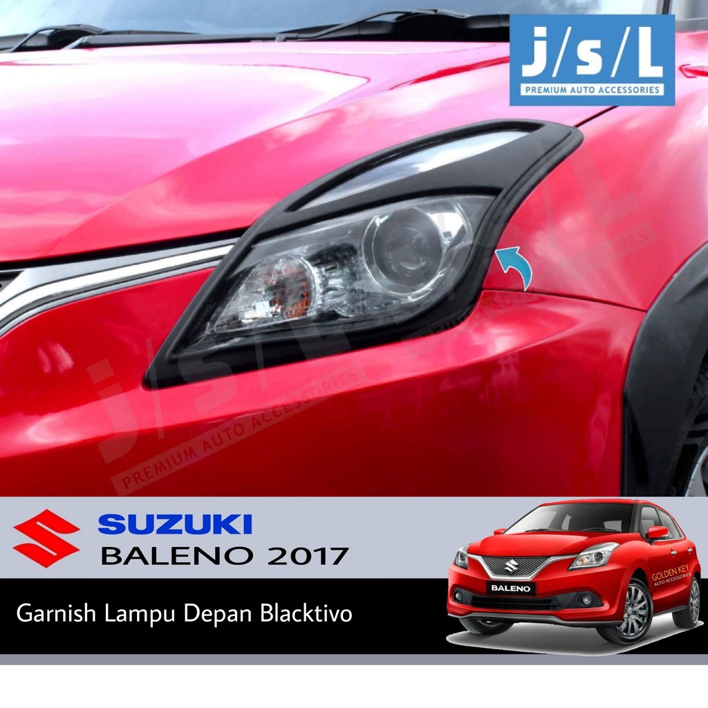 JSL Garnish Depan Suzuki Baleno Hatchback 2017 Head Lamp Garnish Blacktivo