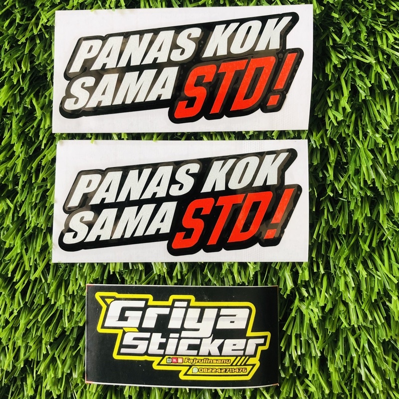 stiker PANAS KOK SAMA STANDAR sticker panas kok sama std! viral