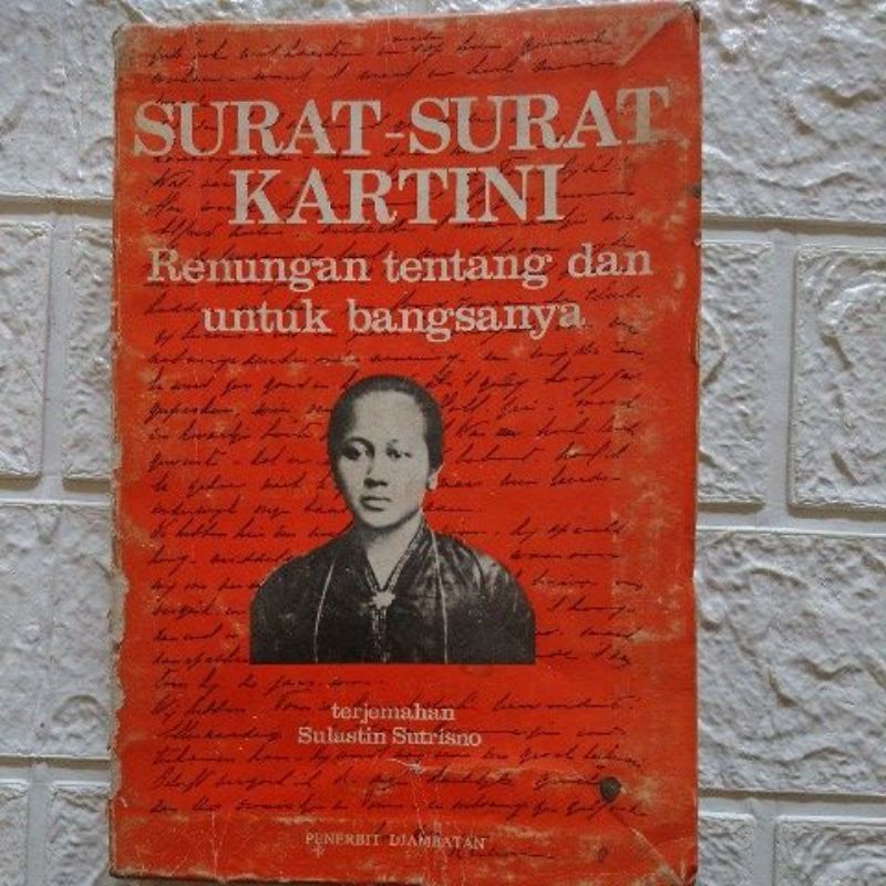 Surat Surat Kartini Renungan Tentang Dan Untuk Bangsanya