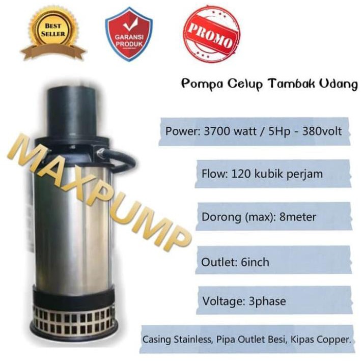 MAXPUMP WLT-150 POMPA CELUP TAMBAK UDANG outlet 6Inch Pompa air CELUP SUBMERSIBLE 5HP 380Volt 3700Watt