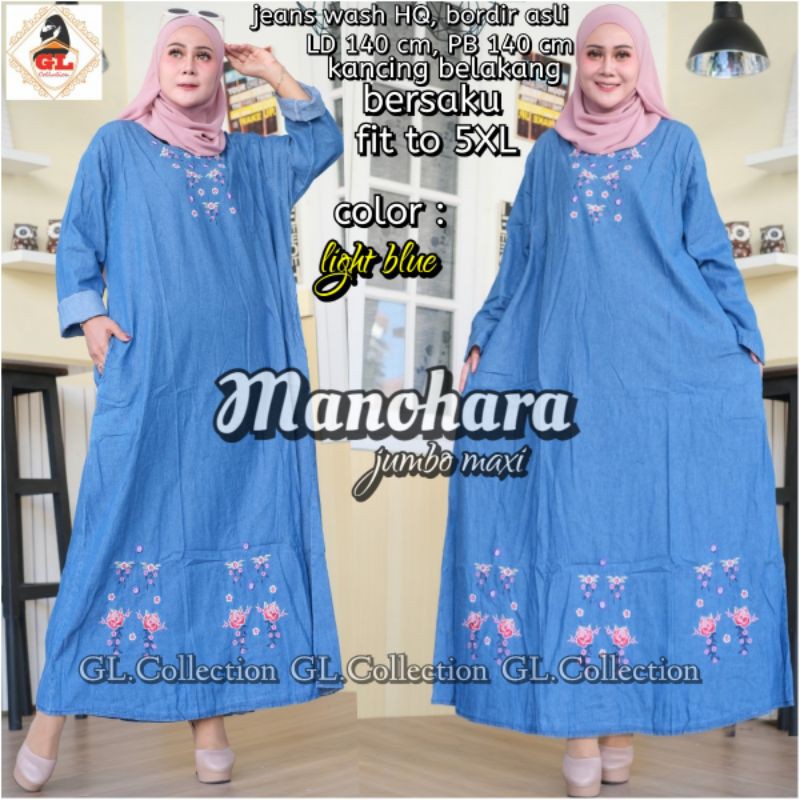 Manohara jumbo maxy | jeans wash HQ bordir ori | ld 140 pj 140 fit 5 XL