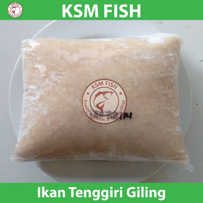 

IKAN TENGGIRI GILING FRESH DAN HIGIENIS 1 KG