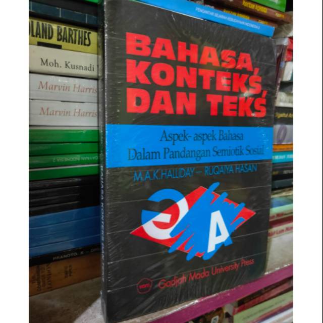 Bahasa Konteks dan Teks(Aspek aspek Bahasa dalam Sebuah Semiotika Sosial 1992) oleh MAK Halliday NUP