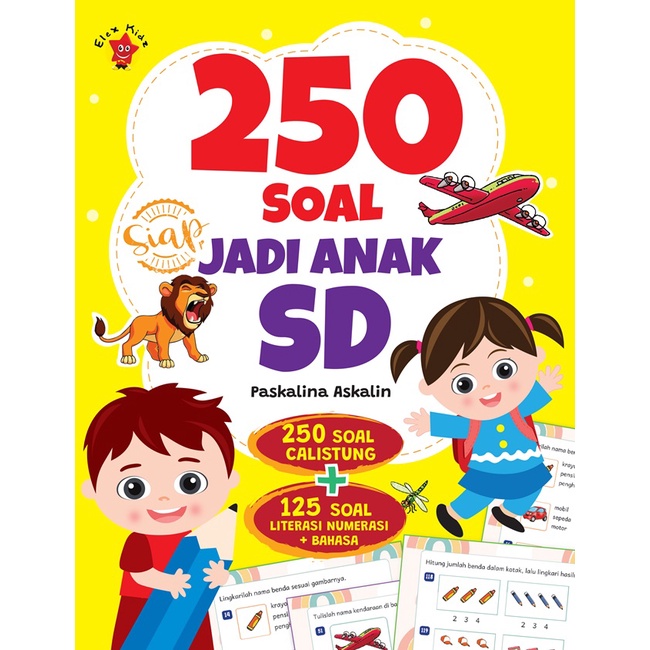 250 SOAL SIAP JADI ANAK SD KARYA PASKALINA ASKALIN / ELEX KIDZ