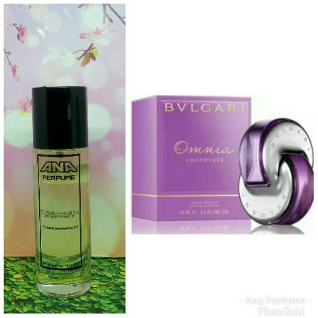 ANA PERFUME BVLGARI OMNIA AMETHYSTE * INSPIRED* BEST SELLER NO 1 WOMEN