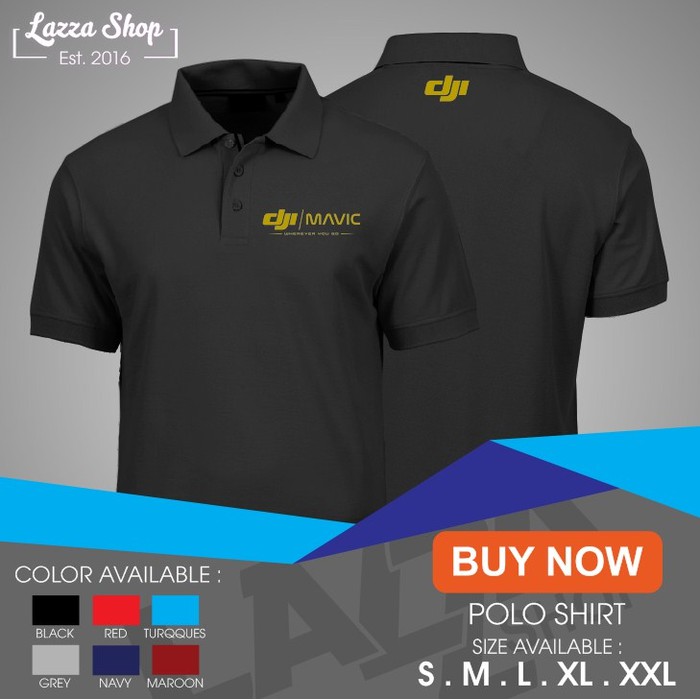 Poloshirt / Polo Kaos Drone Dji Mavic Wherever You Go Best Quality