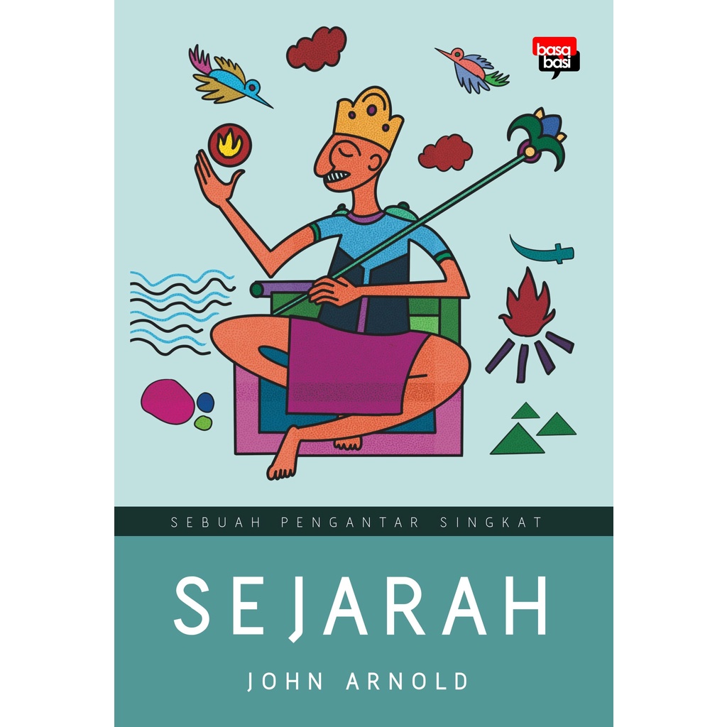 Sejarah; Sebuah Pengantar Singkat -John Arnold | Basabasi-1