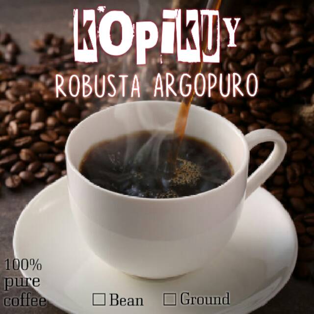 

KOPI ROBUSTA ARGOPURO 100-250 gr MURNI ASLI (BIJI SANGRAI/BUBUK)