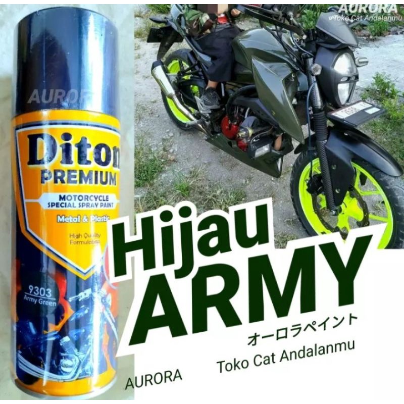 Diton Premium Army Green 9303 Hijau Tentara ijo Armi gren solid cat mobil motor pilox pylox Tahan be