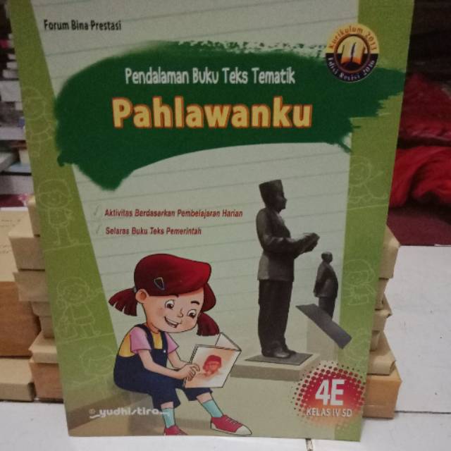 Pendalaman Buku Teks Tematik 4E : Pahlawanku