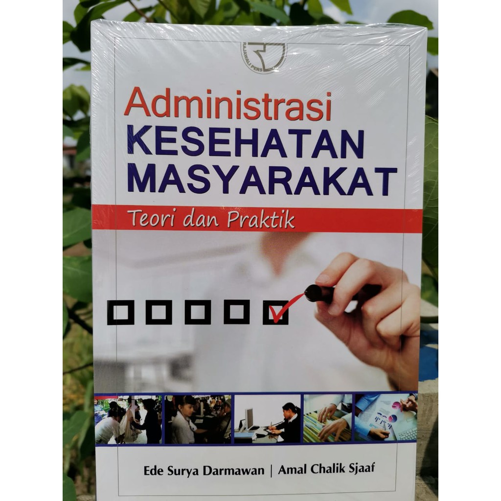 BUKU ADMINISTRASI KESEHATAN MASYARAKAT TEORI DAN PRAKTEK