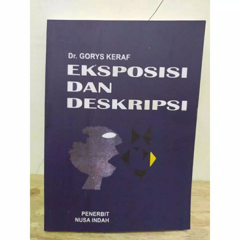 EKSPOSISI DAN DESKRIPSI GORYS KERAF