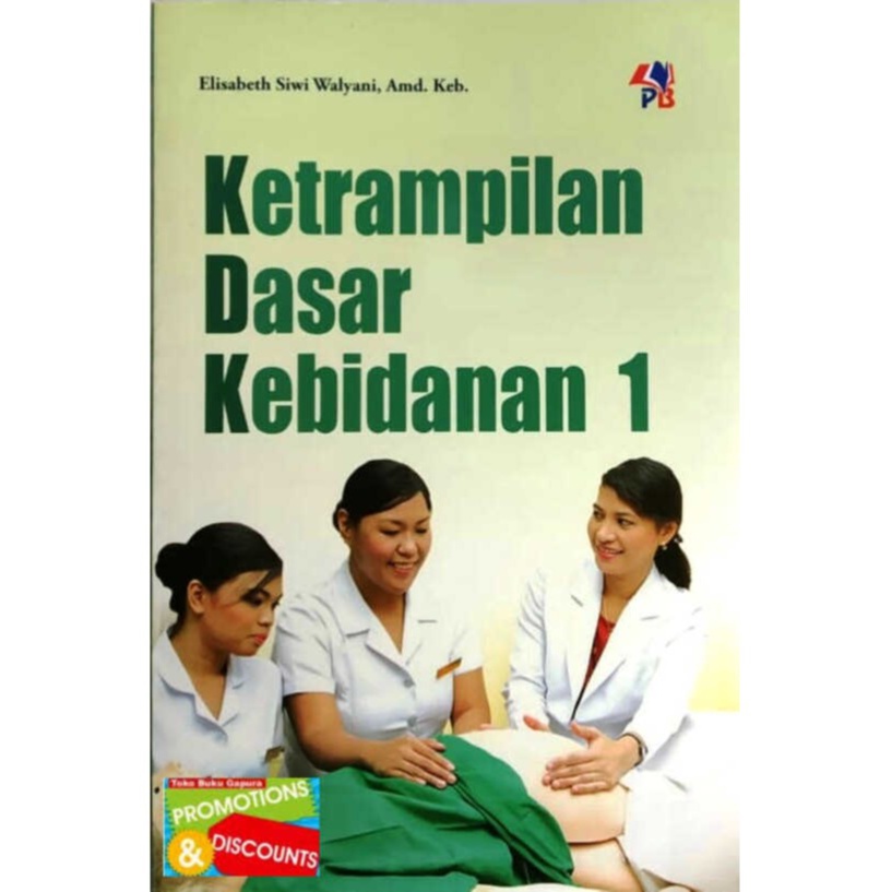 

KETRAMPILAN DASAR KEBIDANAN 1