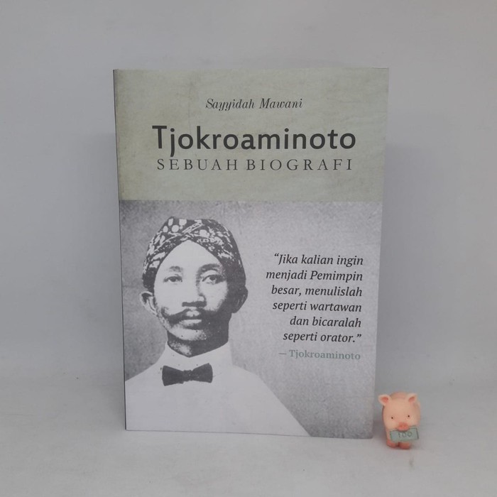 Tjokroaminoto Sebuah Biografi - Sayyidah Manawi