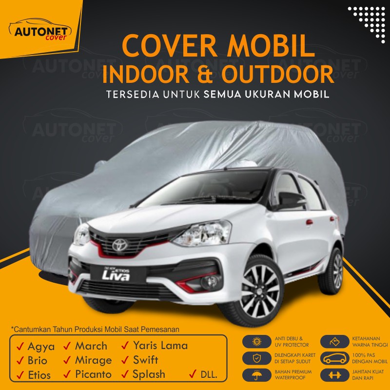 Sarung Mobil Toyota Etios Valco Car Autonet Cover Anti Air Selimut Mobil Agya Brio March