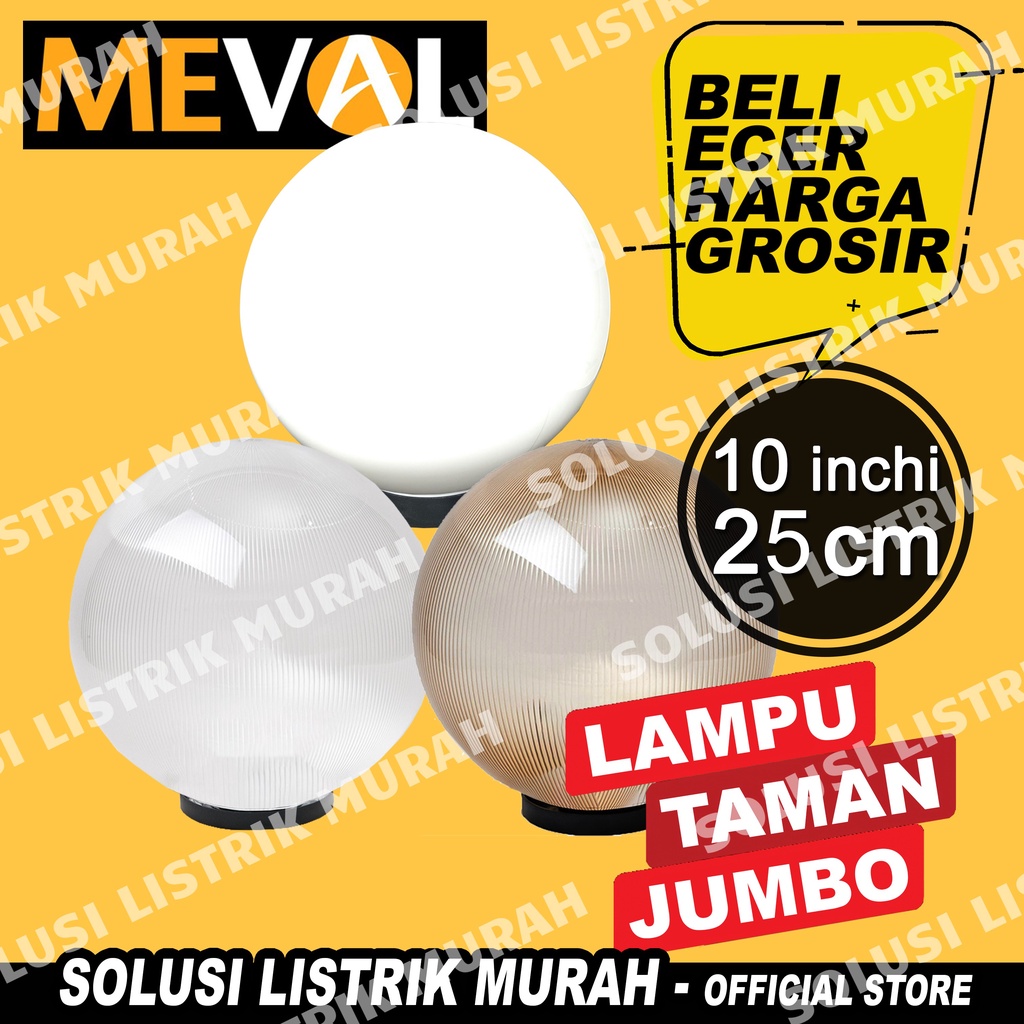 Meval Kap Lampu Taman Outdoor Bulat Putih / Plain Clear / Prismatic 10 Inch 25 CM