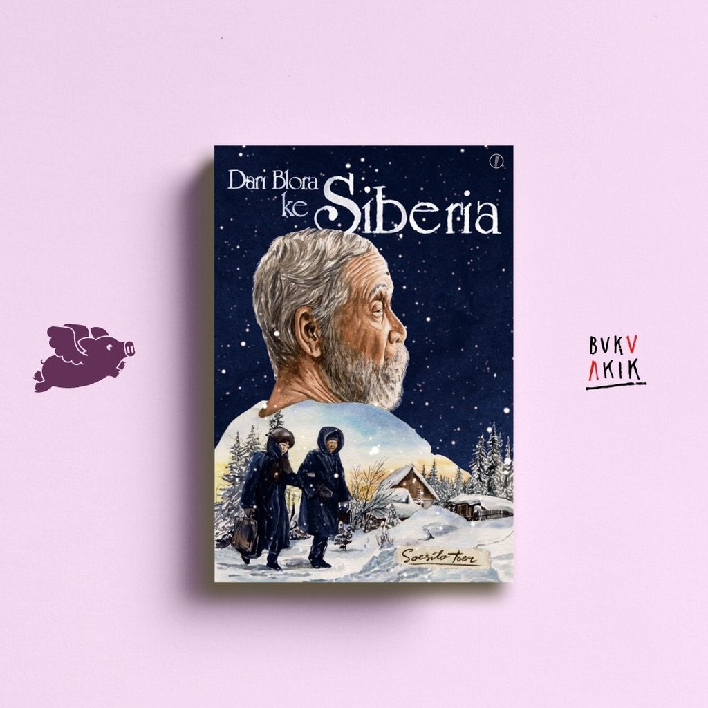 Dari Blora ke Siberia - Soesilo Toer