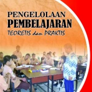 Jual Buku Pengelolaan Pembelajaran Teoretis Dan Praktis - Original ...