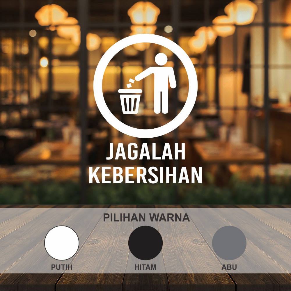 Cutting Sticker Jagalah Kebersihan Stiker Cafe Resto Tempat Usaha Stiker Dinding Wall Sticker