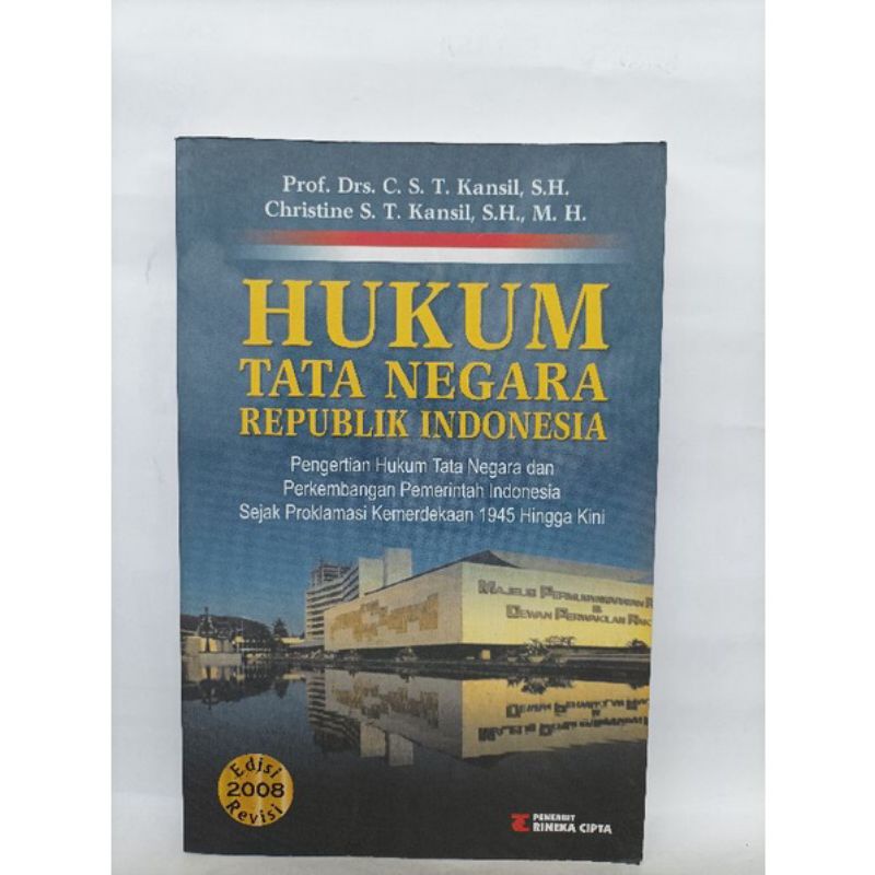 Buku Hukum Tata Negara Republik Indonesia (Edisi Revisi 2008) oleh Prof. Drs. C. S. T. Kansil, S. H.