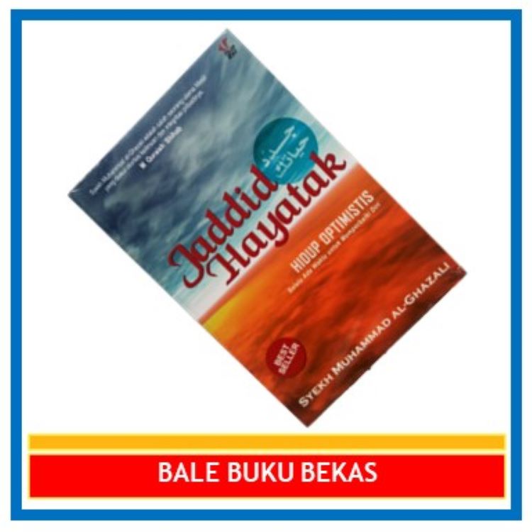 BUKU ORI SYEKH MUHAMMAD AL-GHAZALI: JADDID HAYATAK: HIDUP OPTIMISTIS