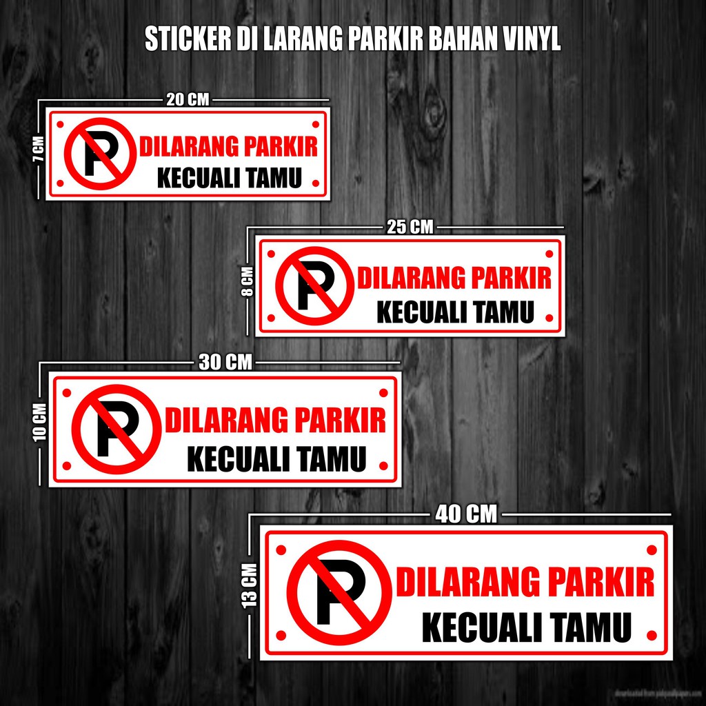 STIKER DILARANG PARKIR KECUALI TAMU STICKER DILARANG PARKIR