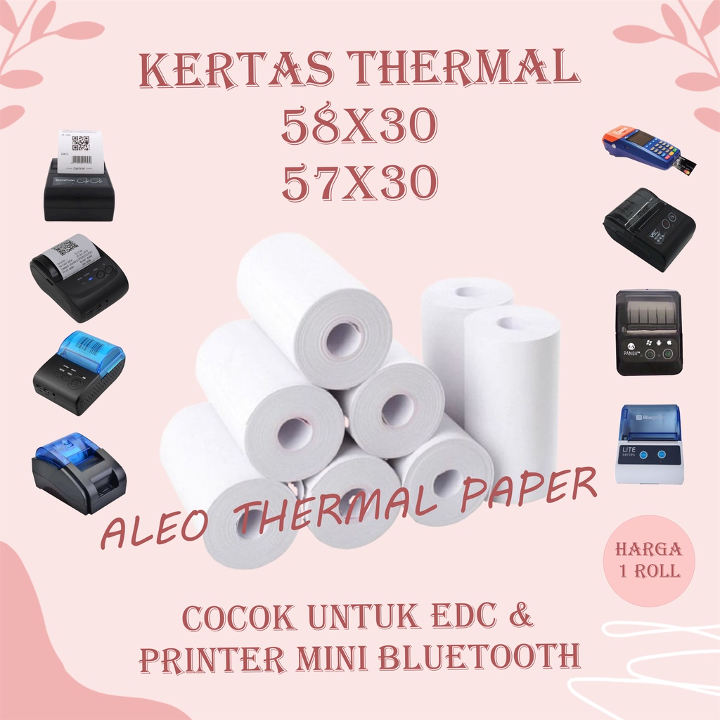 

KERTAS STRUK THERMAL PAPER ROLL 57X30 58X30 TERMAL EDC PRINTER MINI BLUETOOTH 58MM