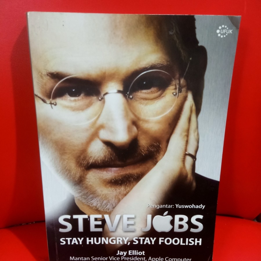 Buku Steve Jobs Stay Hungry Stay Foolish by Jay Elliot &amp; William L