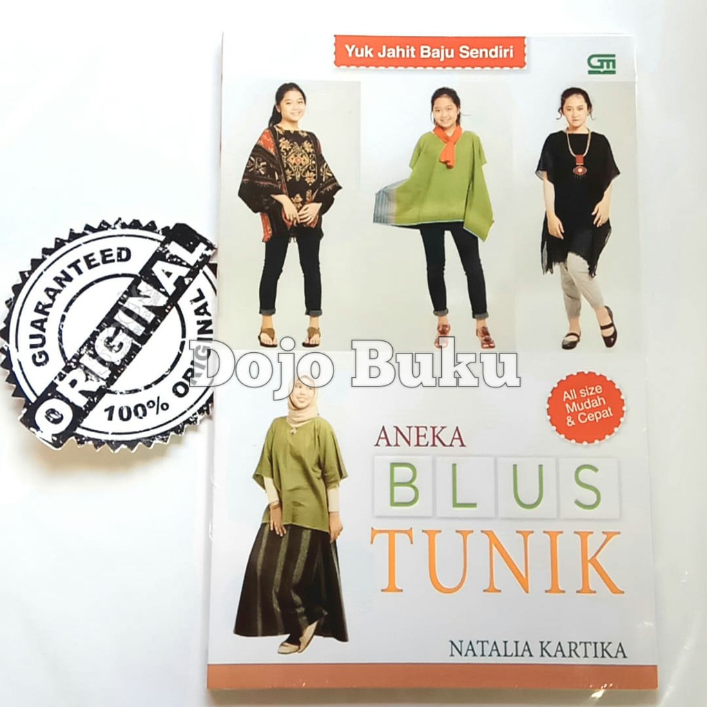 Seri Yuk Jahit Baju Sendiri : Aneka Blus Tunik (Natalia Kartika)