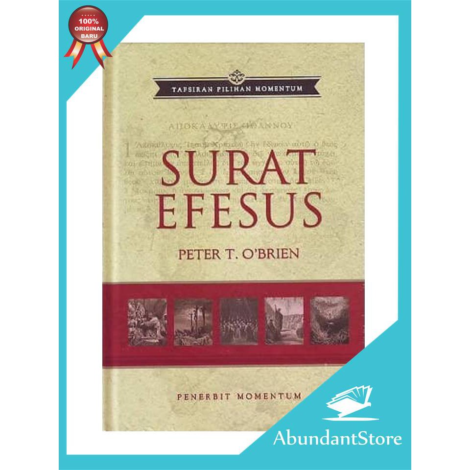 Buku Tafsiran Pilihan Momentum : Surat Efesus - Peter T. O'Brien