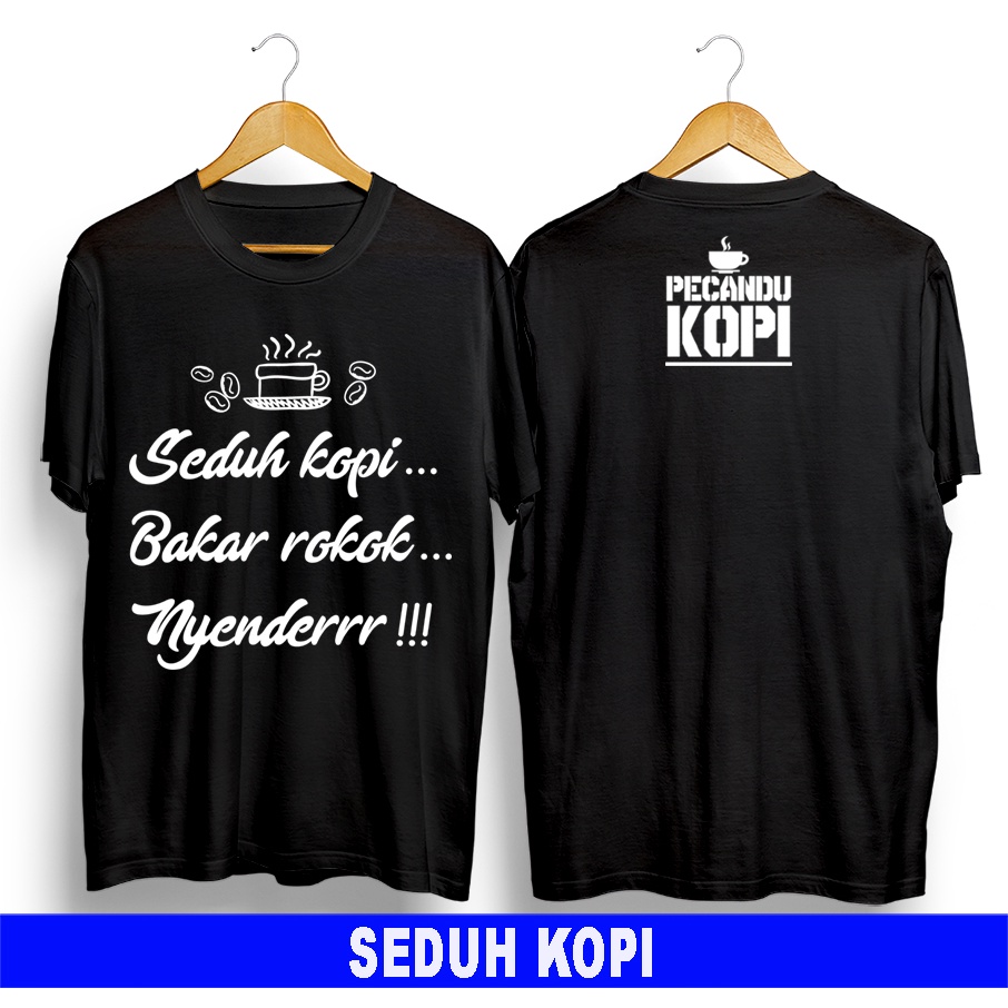 Kaos murah Kaos distro murah baju  distro pria t-shirt murah combed30s KOPI SEDUH