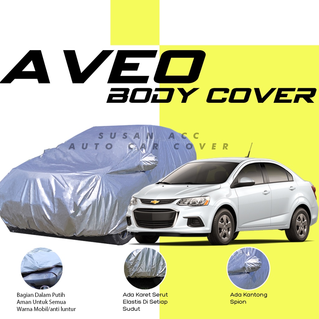 Body Cover Mobil aveo Sarung Mobil chevrolet aveo/kalos/chevrolet kalos/trax/chevrolet trax/chevrolet orlando/chevrolet spark/chevrolet corolado/Chevrolet Trailblazer/Chevrolet Captiva/Chevrolet Camaro/Chevrolet Spin/chevrolet lova/brio/brio lama/brio rs