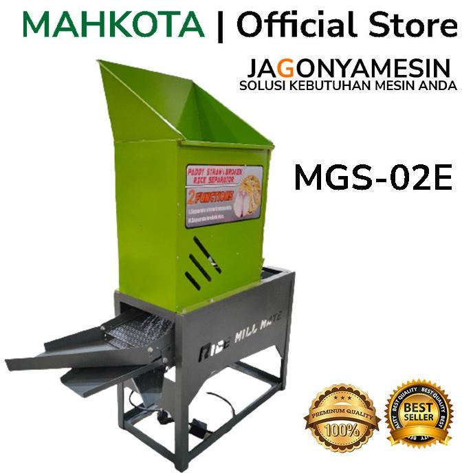 MESIN PEMISAH BERAS, GABAH, BIJI-BIJIAN SEPARATOR MAHKOTA MGS 02 E