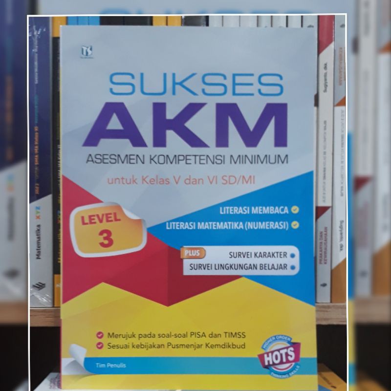 SUKSES.AKM+UNTUK.KELAS.5 DAN 6 SD/MI.ASESMEN.KOMPETENSI.MINIMUM.SOAL.SOAL.HOTS.LEVEL.3.