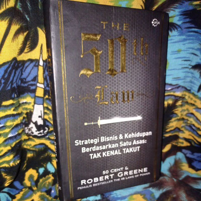 BUKU THE 50 TH LAW STRATEGI BISNIS DAN KEHIDUPAN BERDASARKAN SATU ASAS TAK KENAL TAKUT ROBERT